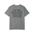She Said Messi or Me Sometimes I Miss Her |T-SHIRT PREMIUM™