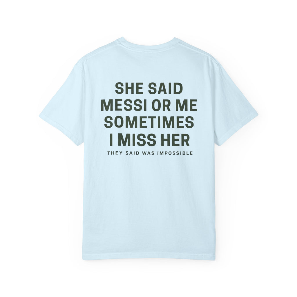 Ella Dijo Messi o Yo A Veces La Extraño |T-SHIRT PREMIUM™
